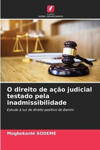 O direito de ação judicial testado pela inadmissibilidade