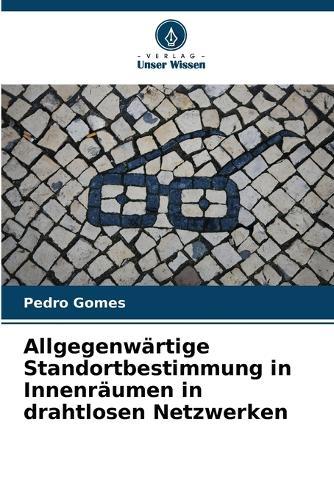 Allgegenwärtige Standortbestimmung in Innenräumen in drahtlosen Netzwerken