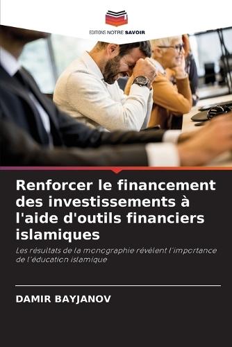 Renforcer le financement des investissements à l'aide d'outils financiers islamiques