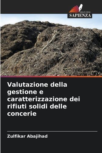Valutazione della gestione e caratterizzazione dei rifiuti solidi delle concerie