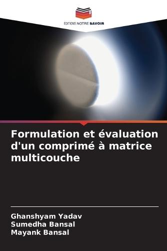 Formulation et évaluation d'un comprimé à matrice multicouche