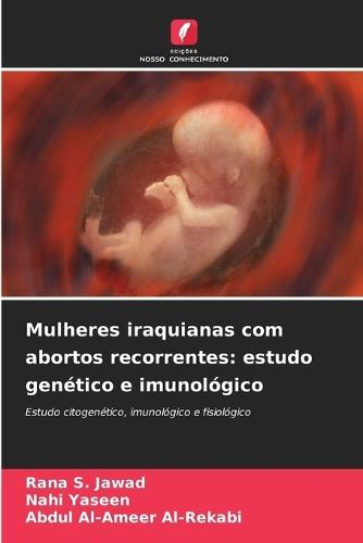 Mulheres iraquianas com abortos recorrentes: estudo genético e imunológico