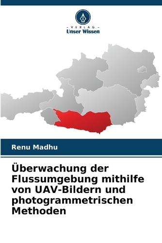 Überwachung der Flussumgebung mithilfe von UAV-Bildern und photogrammetrischen Methoden