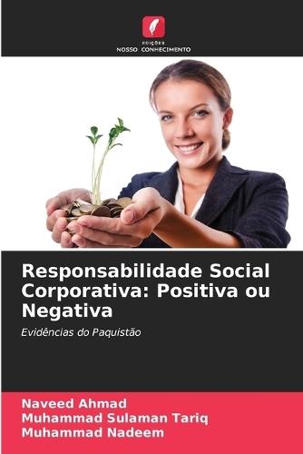 Responsabilidade Social Corporativa: Positiva ou Negativa