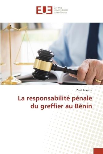 La responsabilité pénale du greffier au Bénin