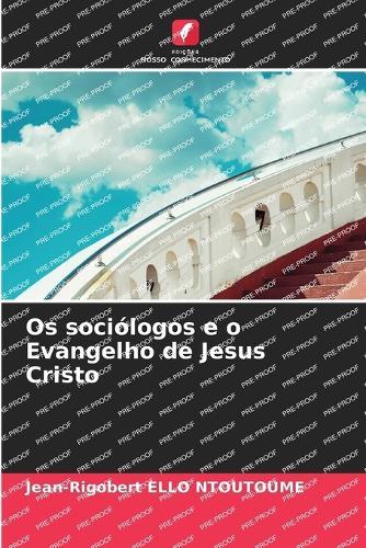 Os sociólogos e o Evangelho de Jesus Cristo