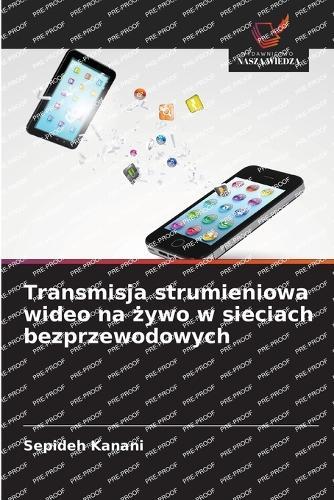 Transmisja strumieniowa wideo na żywo w sieciach bezprzewodowych