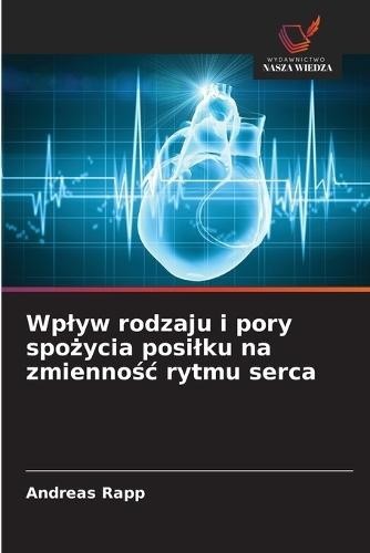 Wplyw rodzaju i pory spożycia posilku na zmiennośc rytmu serca