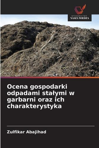 Ocena gospodarki odpadami stalymi w garbarni oraz ich charakterystyka