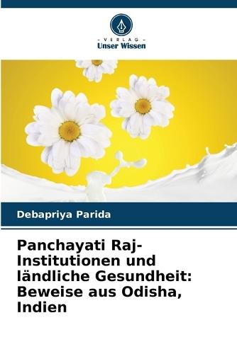 Panchayati Raj-Institutionen und ländliche Gesundheit: Beweise aus Odisha, Indien