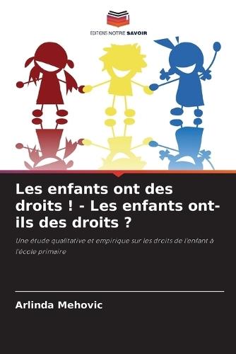 Les enfants ont des droits ! - Les enfants ont-ils des droits ?
