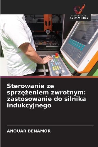 Sterowanie ze sprzężeniem zwrotnym: zastosowanie do silnika indukcyjnego