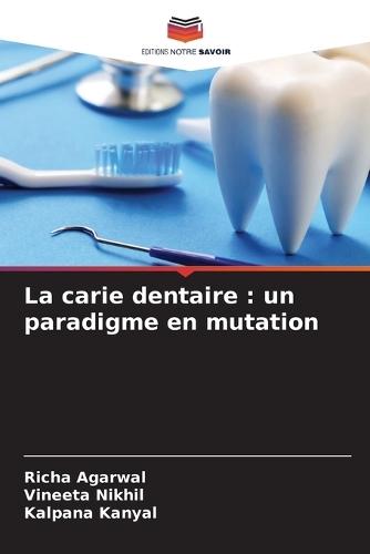 La carie dentaire: un paradigme en mutation