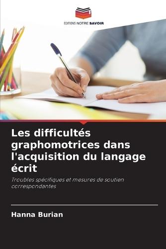 Les difficultés graphomotrices dans l'acquisition du langage écrit