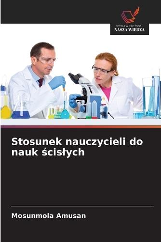 Stosunek nauczycieli do nauk ścislych