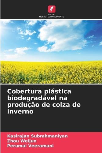 Cobertura plástica biodegradável na produção de colza de inverno