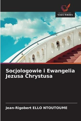 Socjologowie i Ewangelia Jezusa Chrystusa