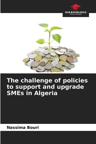 The challenge of policies to support and upgrade SMEs in Algeria