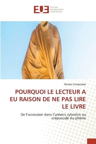 Pourquoi Le Lecteur a EU Raison de Ne Pas Lire Le Livre