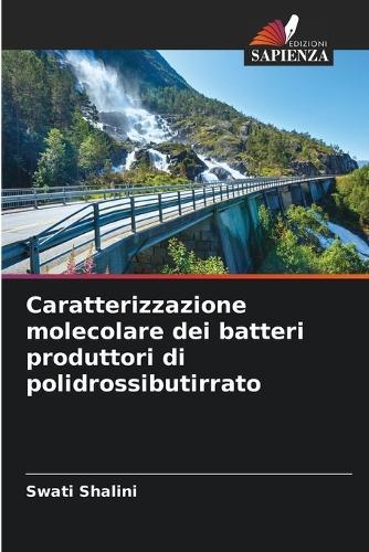 Caratterizzazione molecolare dei batteri produttori di polidrossibutirrato