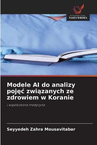 Modele AI do analizy pojęc związanych ze zdrowiem w Koranie