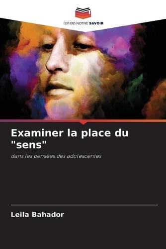 Examiner la place du ""sens""