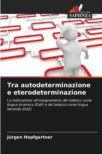 Tra autodeterminazione e eterodeterminazione