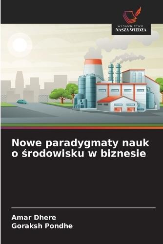 Nowe paradygmaty nauk o środowisku w biznesie