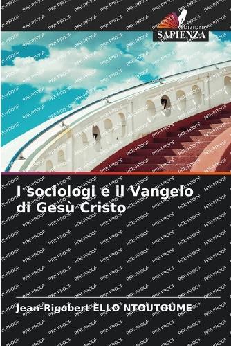 I sociologi e il Vangelo di Gesù Cristo