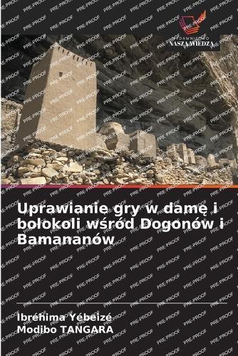 Uprawianie gry w damę i bolokoli wśród Dogonów i Bamananów