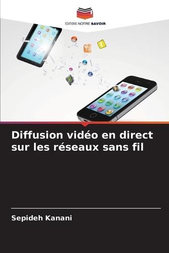 Diffusion vidéo en direct sur les réseaux sans fil