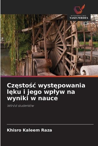 Częstośc występowania lęku i jego wplyw na wyniki w nauce