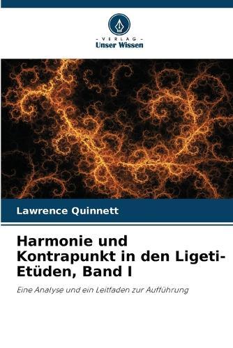 Harmonie und Kontrapunkt in den Ligeti-Etüden, Band I