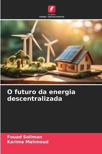 O futuro da energia descentralizada