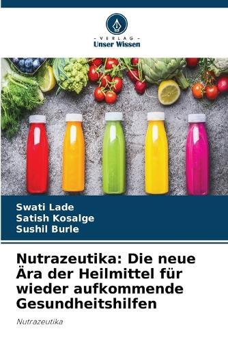 Nutrazeutika: Die neue Ära der Heilmittel für wieder aufkommende Gesundheitshilfen