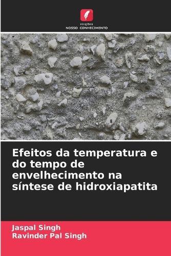 Efeitos da temperatura e do tempo de envelhecimento na síntese de hidroxiapatita