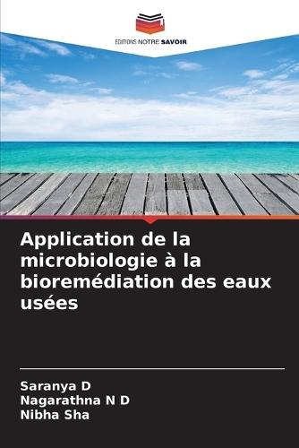 Application de la microbiologie à la bioremédiation des eaux usées