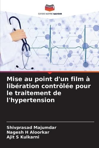 Mise au point d'un film à libération contrôlée pour le traitement de l'hypertension