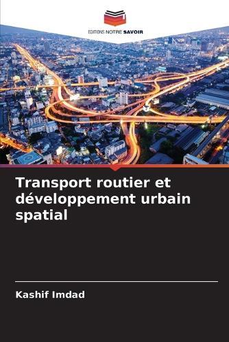 Transport routier et développement urbain spatial