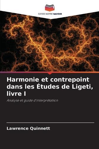 Harmonie et contrepoint dans les Études de Ligeti, livre I
