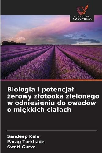 Biologia i potencjal żerowy zlotooka zielonego w odniesieniu do owadów o miękkich cialach