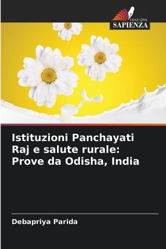 Istituzioni Panchayati Raj e salute rurale: Prove da Odisha, India