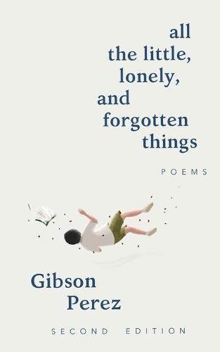 all the little, lonely, and forgotten things