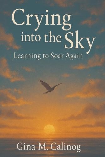 Crying into the Sky: Learning to Soar Again