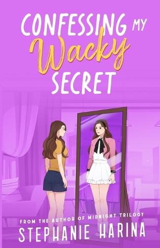 Confessing My Wacky Secret
