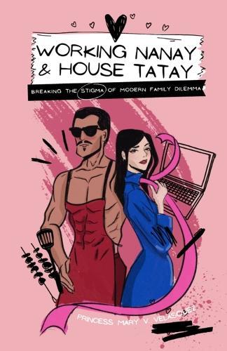 Si Working Nanay at si House Tatay: Breaking the Stigma of Modern Family Dilemma