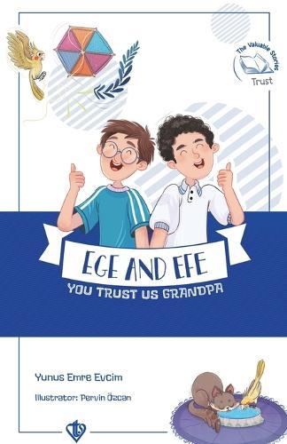 Ege and Efe - You Trust Us Grandpa