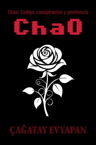 Chao: Código, conspiración y penitencia