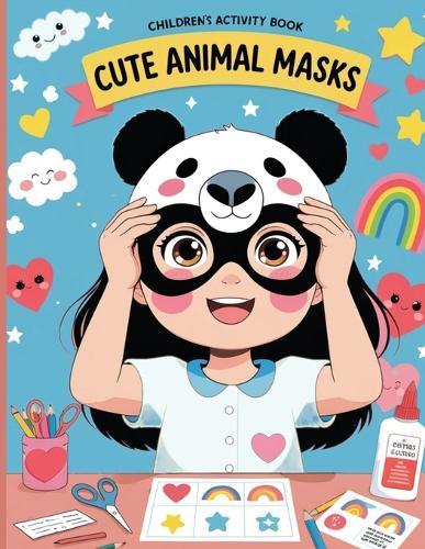 Cute Animal Masks: Children's Activity Book