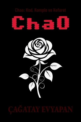 Chao: Kod, Komplo ve Kefaret